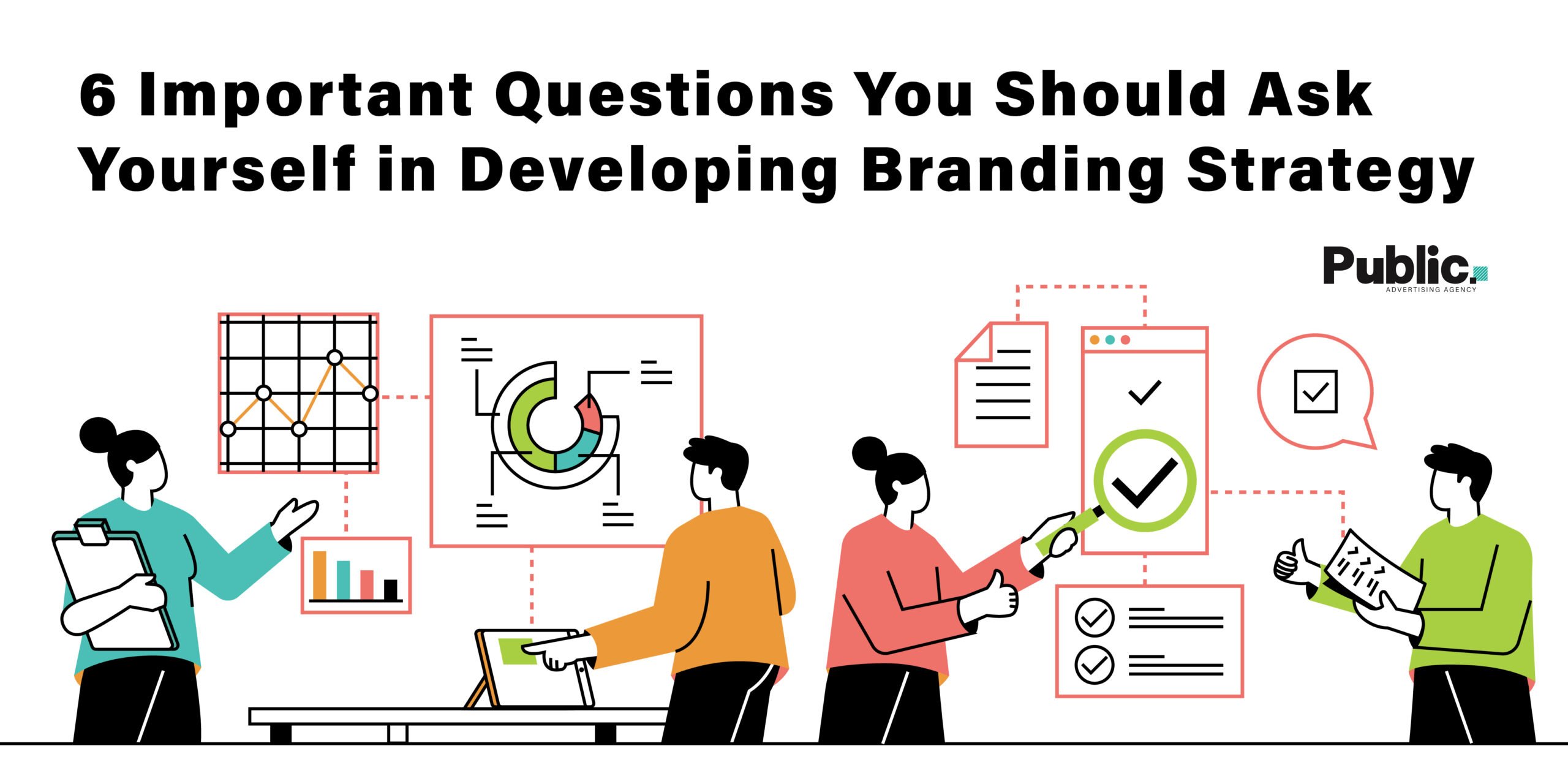 6 important questiosn you should ask yourself in developing branding strategy