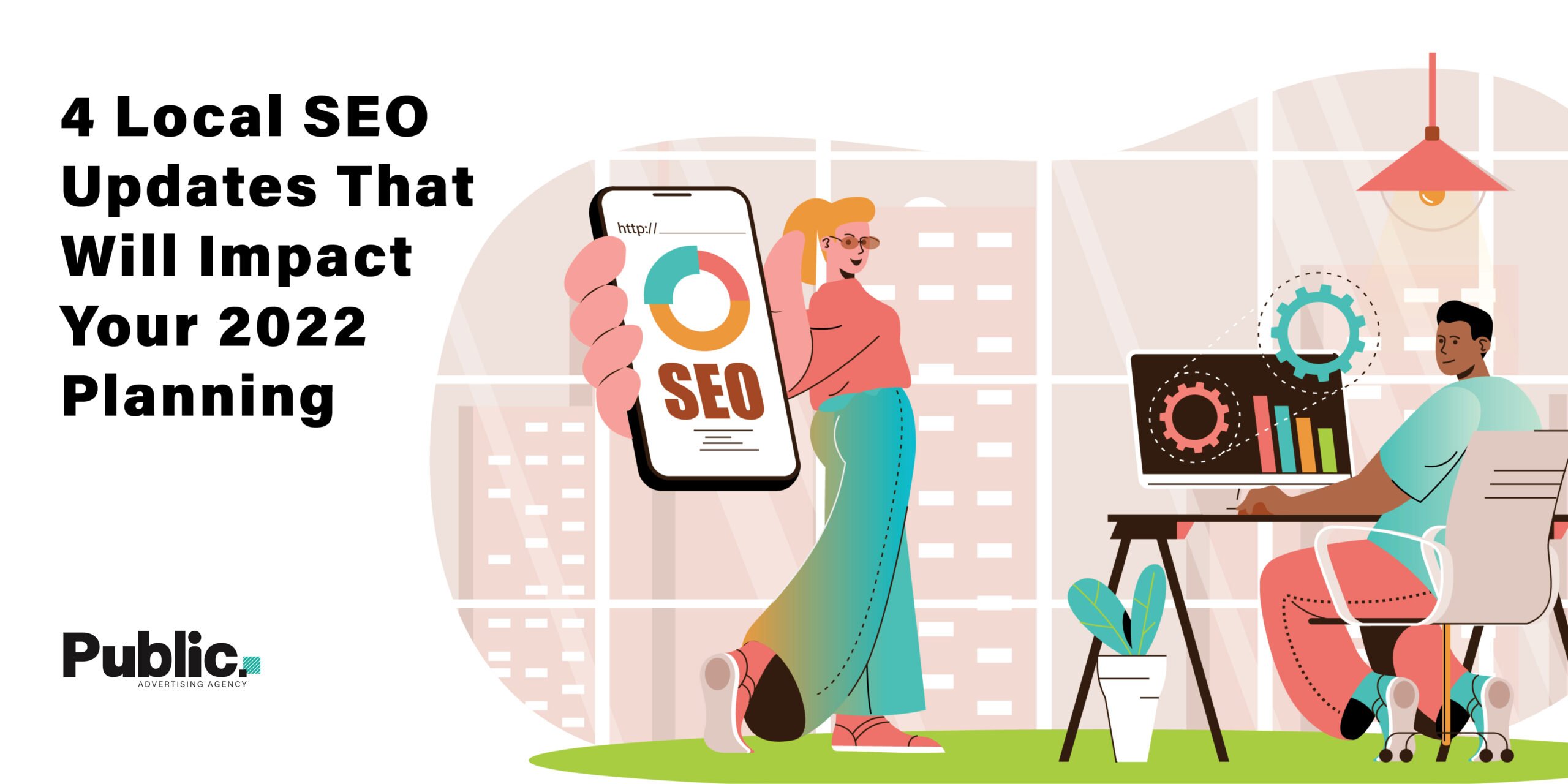 4 local SEO updates that will impact your 2022 planning